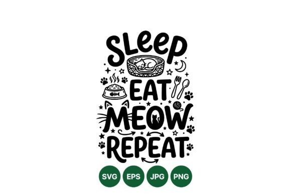 Sleep Eat Meow Repeat Design